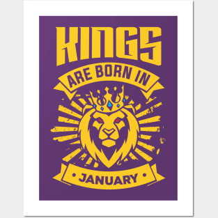 Kings Are Born In January Happy Birthday Posters and Art